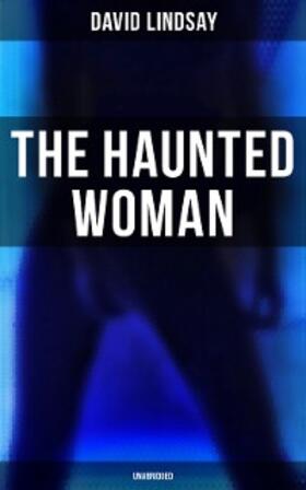 Lindsay |  THE HAUNTED WOMAN (Unabridged) | eBook | Sack Fachmedien