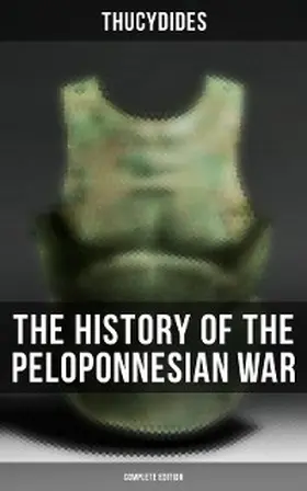 Thucydides |  The History of the Peloponnesian War (Complete Edition) | eBook | Sack Fachmedien