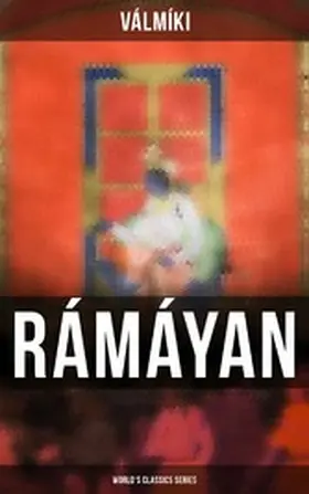 Válmíki |  Rámáyan of Válmíki (World's Classics Series) | eBook | Sack Fachmedien