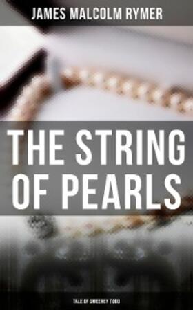 Rymer |  The String of Pearls - Tale of Sweeney Todd | eBook | Sack Fachmedien