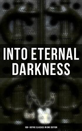 Gautier / Beckford / Parsons |  Into Eternal Darkness: 100+ Gothic Classics in One Edition | eBook | Sack Fachmedien