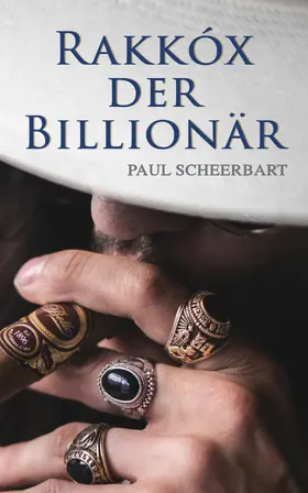 Scheerbart |  Rakkóx der Billionär | eBook | Sack Fachmedien
