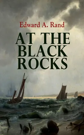 Rand |  At the Black Rocks (Illustrated) | eBook | Sack Fachmedien