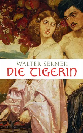 Serner | Die Tigerin | E-Book | www2.sack.de