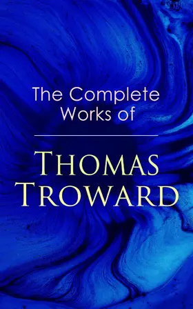 Troward |  The Complete Works of Thomas Troward | eBook | Sack Fachmedien