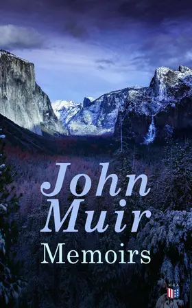 Muir |  John Muir: Memoirs | eBook | Sack Fachmedien