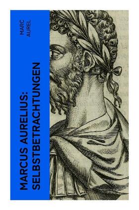 Aurel |  Marcus Aurelius: Selbstbetrachtungen | Buch |  Sack Fachmedien