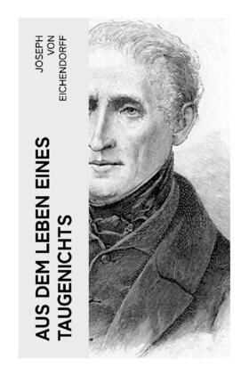Eichendorff |  Aus dem Leben eines Taugenichts | Buch |  Sack Fachmedien