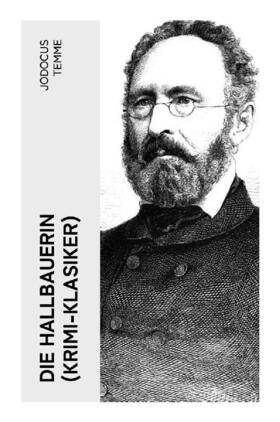Temme |  Die Hallbauerin (Krimi-Klasiker) | Buch |  Sack Fachmedien