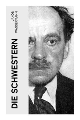 Wassermann |  Die Schwestern | Buch |  Sack Fachmedien
