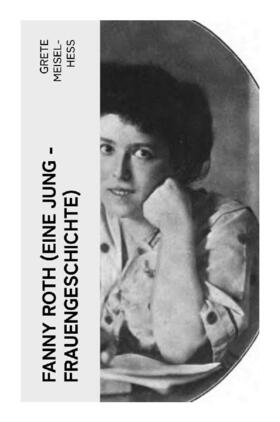 Meisel-Heß |  Fanny Roth (Eine Jung - Frauengeschichte) | Buch |  Sack Fachmedien