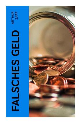 Zapp |  Falsches Geld | Buch |  Sack Fachmedien