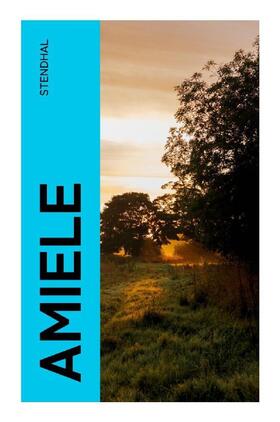 Stendhal |  Amiele | Buch |  Sack Fachmedien