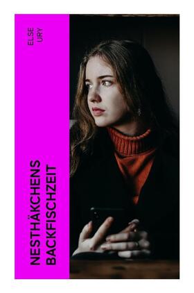 Ury |  Nesthäkchens Backfischzeit | Buch |  Sack Fachmedien