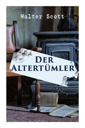 Scott |  Der Alterthümler | Buch |  Sack Fachmedien