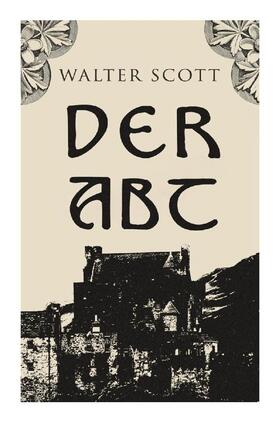 Scott |  Der Abt | Buch |  Sack Fachmedien