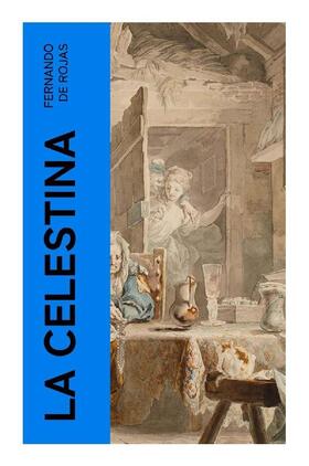 Rojas |  La Celestina | Buch |  Sack Fachmedien