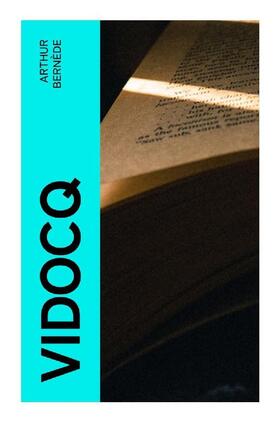 Bernède |  Vidocq | Buch |  Sack Fachmedien