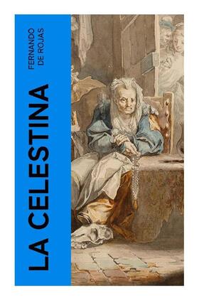 Rojas |  La Celestina | Buch |  Sack Fachmedien