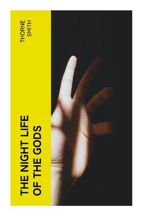 Smith |  The Night Life of the Gods | Buch |  Sack Fachmedien