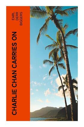 Biggers |  Charlie Chan Carries On | Buch |  Sack Fachmedien