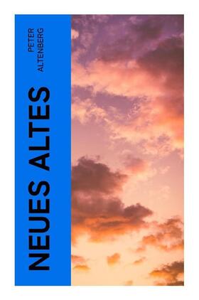 Altenberg |  Neues Altes | Buch |  Sack Fachmedien