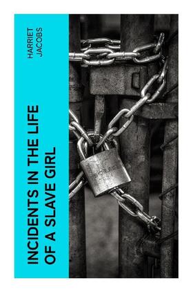 Jacobs |  Incidents in the Life of a Slave Girl | Buch |  Sack Fachmedien