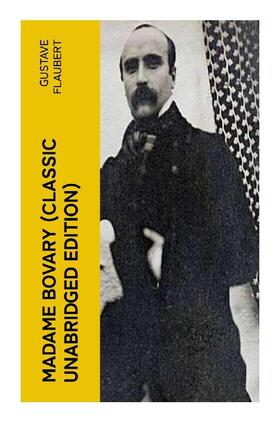 Flaubert |  Madame Bovary (Classic Unabridged Edition) | Buch |  Sack Fachmedien