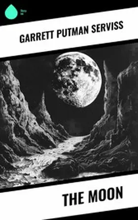 Serviss |  The Moon | eBook | Sack Fachmedien