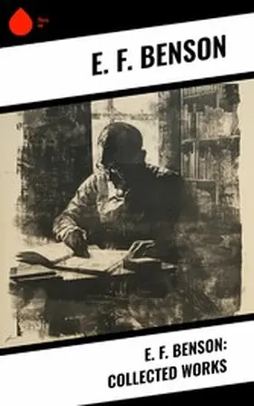 Benson |  E. F. Benson: Collected Works | eBook | Sack Fachmedien