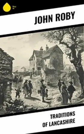 Roby |  Traditions of Lancashire | eBook | Sack Fachmedien