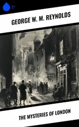 Reynolds |  The Mysteries of London | eBook | Sack Fachmedien