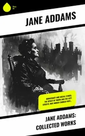 Addams |  Jane Addams: Collected Works | eBook | Sack Fachmedien