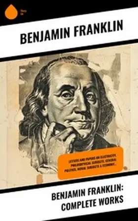 Franklin |  Benjamin Franklin: Complete Works | eBook | Sack Fachmedien