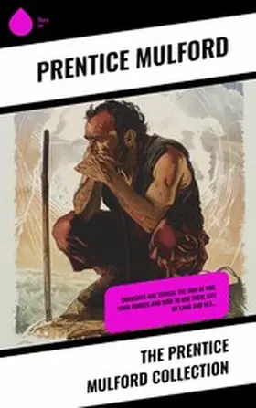 Mulford |  The Prentice Mulford Collection | eBook | Sack Fachmedien