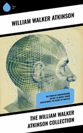 Atkinson |  The William Walker Atkinson Collection | eBook | Sack Fachmedien
