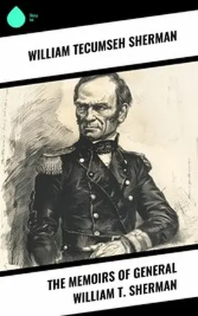 Sherman |  The Memoirs of General William T. Sherman | eBook | Sack Fachmedien