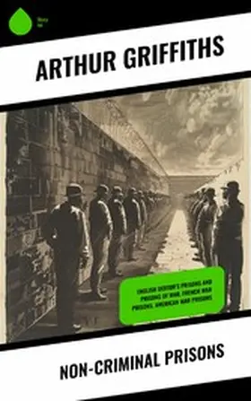 Griffiths | Non-Criminal Prisons | E-Book | www2.sack.de