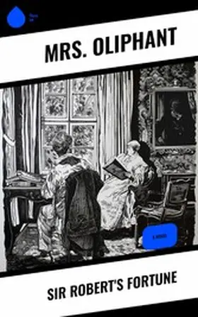 Oliphant |  Sir Robert's Fortune | eBook | Sack Fachmedien