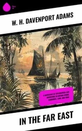 Adams |  In the Far East | eBook | Sack Fachmedien