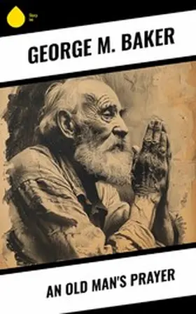 Baker |  An Old Man's Prayer | eBook | Sack Fachmedien