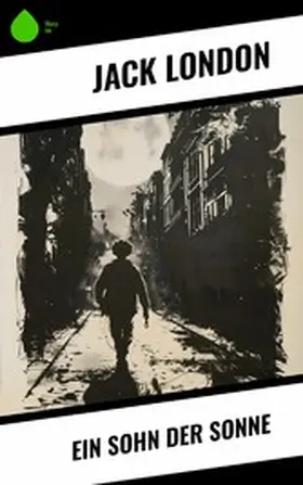 London |  Ein Sohn der Sonne | eBook | Sack Fachmedien