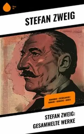 Zweig |  Stefan Zweig: Gesammelte Werke | eBook | Sack Fachmedien