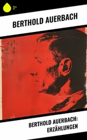 Auerbach |  Berthold Auerbach: Erzählungen | eBook | Sack Fachmedien