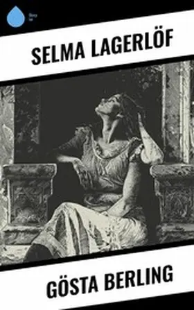 Lagerlöf |  Gösta Berling | eBook | Sack Fachmedien