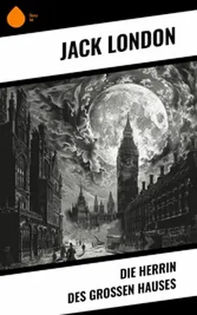 London |  Die Herrin des Großen Hauses | eBook | Sack Fachmedien