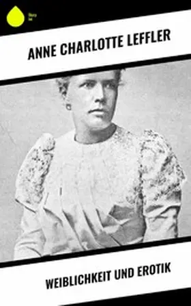 Leffler |  Weiblichkeit und Erotik | eBook | Sack Fachmedien
