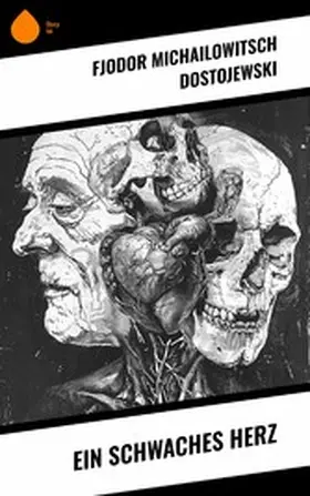 Dostojewski |  Ein schwaches Herz | eBook | Sack Fachmedien
