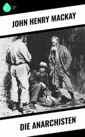 Mackay |  Die Anarchisten | eBook | Sack Fachmedien