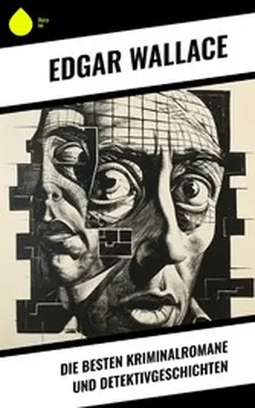 Wallace |  Die besten Kriminalromane und Detektivgeschichten | eBook | Sack Fachmedien
